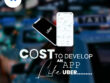 Cost To Develop Uber Like Clone App